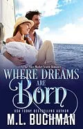E-Book (epub) Where Dreams Are Born: a Pike Place Market Seattle romance von M. L. Buchman