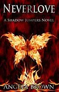 E-Book (epub) Neverlove (Shadow Jumpers, #1) von Angela Brown