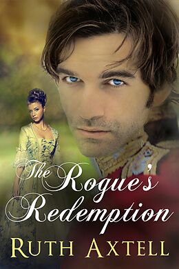 eBook (epub) The Rogue's Redemption (The Leighton Sisters, #1) de Ruth Axtell