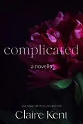 E-Book (epub) Complicated von Claire Kent