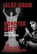 E-Book (epub) Donetsk Ruft von Alex Shaw