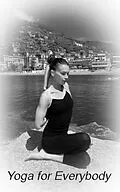 E-Book (epub) Yoga For Everybody - 10 Positions To Start Practicing Yoga von Cristiano Pugno