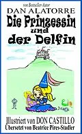 E-Book (epub) Die Prinzessin Und Der Delfin von Dan Alatorre