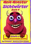 E-Book (epub) Mein Monster - Sichtworter - Stufe 2 Buch 4 - Wortverbindungen & einfache Satze von Kaz Campbell