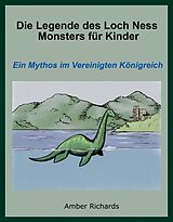 E-Book (epub) Die Legende des Loch Ness Monsters fur Kinder von Amber Richards