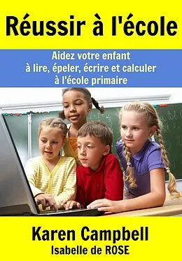 E-Book (epub) Reussir a l'ecole von Karen Campbell