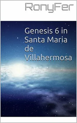 E-Book (epub) Genesis 6 in Santa Maria de Villa Hermosa von Ronyfer
