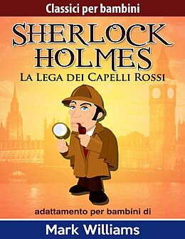 eBook (epub) Sherlock per bambini - La Lega dei Capelli Rossi de Mark Williams