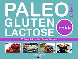 E-Book (epub) Paleo Diet - Gluten Free and Lactose Free von Alicia Ludivine