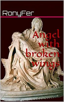 E-Book (epub) Angel with broken wings von Ronyfer