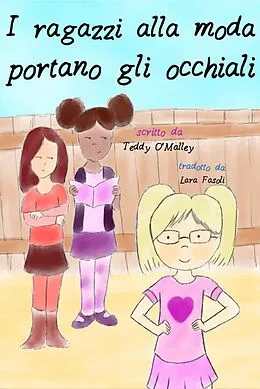 E-Book (epub) I ragazzi alla moda portano gli occhiali von Teddy O'Malley