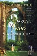 E-Book (epub) Mr. Darcys feine Verwandtschaft von Abigail Reynolds