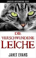 E-Book (epub) Die Verschwundene Leiche (Lakeside-Katzenkrimi-Serie) von Janet Evans