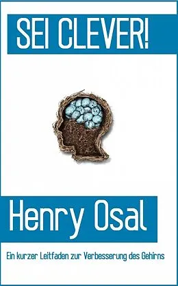E-Book (epub) SEI CLEVER! von Henry Osal