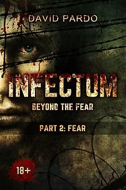 E-Book (epub) Infectum (Part II: Fear) von David Pardo