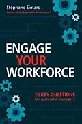 E-Book (epub) Engage Your Workforce: 10 key questions for successful managers von Stephane Simard