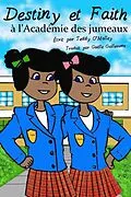 E-Book (epub) Destiny et Faith a l'Academie des jumeaux von Teddy Rose O'Malley