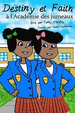 E-Book (epub) Destiny et Faith a l'Academie des jumeaux von Teddy Rose O'Malley