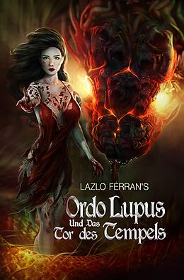 E-Book (epub) Ordo Lupus und das Tor des Tempels von Lazlo Ferran