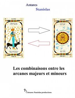 eBook (epub) Les combinaisons entre les arcanes majeurs et mineurs de Antares Stanislas