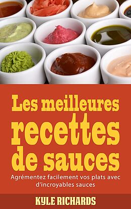 eBook (epub) Les meilleures recettes de sauces de Kyle Richards