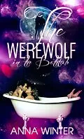 E-Book (epub) Werewolf in the Bathtub von Anna Winter
