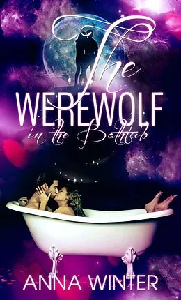 E-Book (epub) Werewolf in the Bathtub von Anna Winter