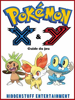 E-Book (epub) Pokemon X & Y : Guide du jeu von Joshua Abbott