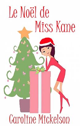 E-Book (epub) Le Noel de Miss Kane von Caroline Mickelson