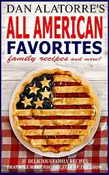 E-Book (epub) La cuisine américaine : 35 recettes de famille qui feront de vous une star von Dan Alatorre