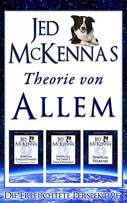 E-Book (epub) Jed McKennas Theorie von Allem: Die Erleuchtete Perspektive von Jed Mckenna