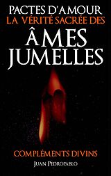 eBook (epub) Pactes D'Amour - La Verite Sacree des Ames Jumelles de Juan Pedropablo