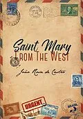 E-Book (epub) Saint Mary From The West von Joao Rosa de Castro
