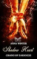 E-Book (epub) Shadow Heart - Chains of darkness von Anna Winter