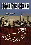 E-Book (epub) Deadly Genome von Alejo Viar