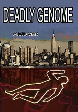 E-Book (epub) Deadly Genome von Alejo Viar