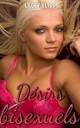 E-Book (epub) Désirs bisexuels von Lacey Bliss