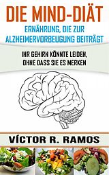 E-Book (epub) Die MIND-Diat: Alzheimervorbeugung durch Ernahrung von Victor R. Ramos
