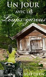 E-Book (epub) Un jour avec les loups-garous von K. Matthew