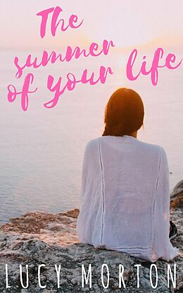 E-Book (epub) Summer of Your Life von Lucy Morton