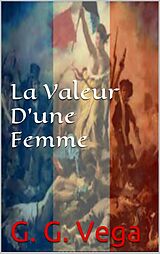 eBook (epub) La Valeur d'Une Femme de G. G. Vega
