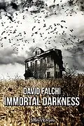 E-Book (epub) Immortal Darkness von David Falchi