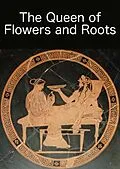 E-Book (epub) Queen of Flowers and Roots von Io