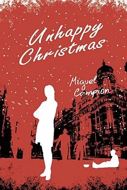 E-Book (epub) Unhappy Christmas von Miguel Campion