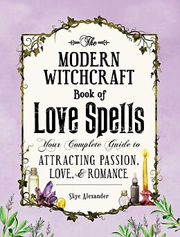 Livre Relié The Modern Witchcraft Book of Love Spells de Skye Alexander