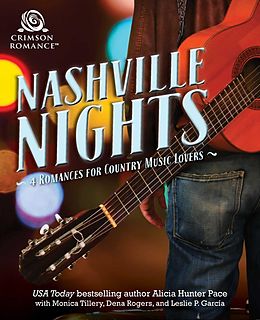 E-Book (epub) Nashville Nights von Alicia Hunter Pace, Monica Tillery, Dena Rogers