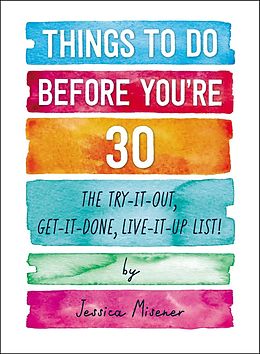 E-Book (epub) Things to Do Before You're 30 von Jessica Misener