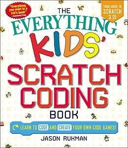 E-Book (epub) Everything Kids' Scratch Coding Book von Jason Rukman