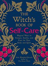 Fester Einband The Witch's Book of Self-Care von Arin Murphy-Hiscock