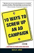 E-Book (epub) 10 Ways To Screw Up An Ad Campaign von Barry H Cohen